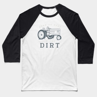 Farming Born to Play in the Dirt Baseball T-Shirt